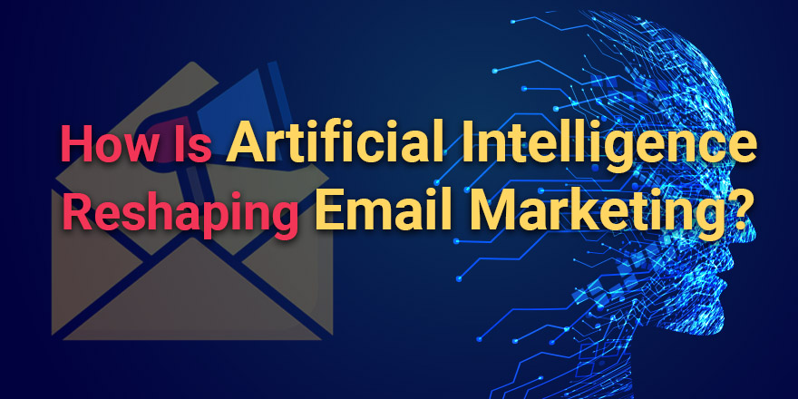 AI Reshaping Email Marketing