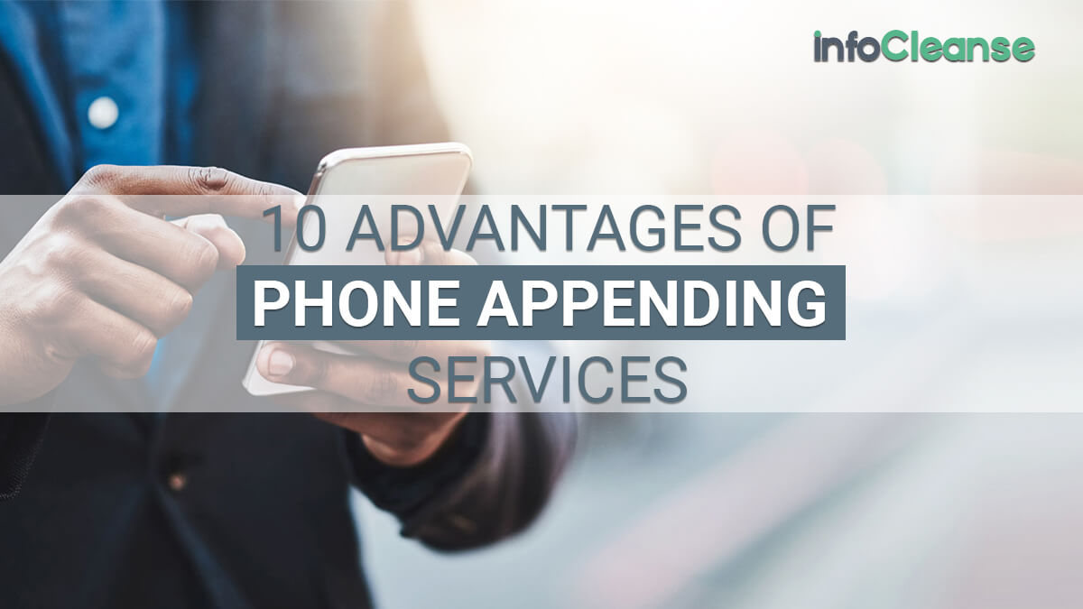 Advantages of Phone Appending Services