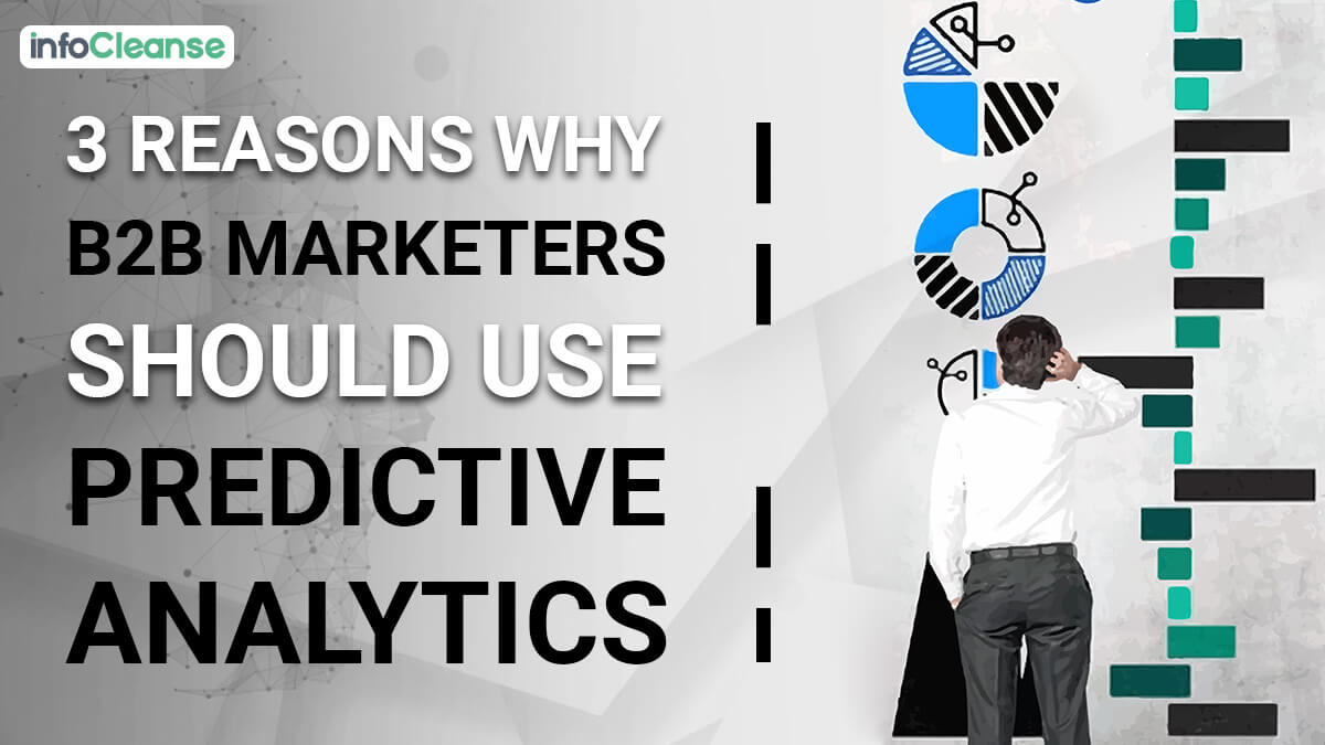 3 Reasons why B2B Marketers should use Predictive Analytics-Featured Banner