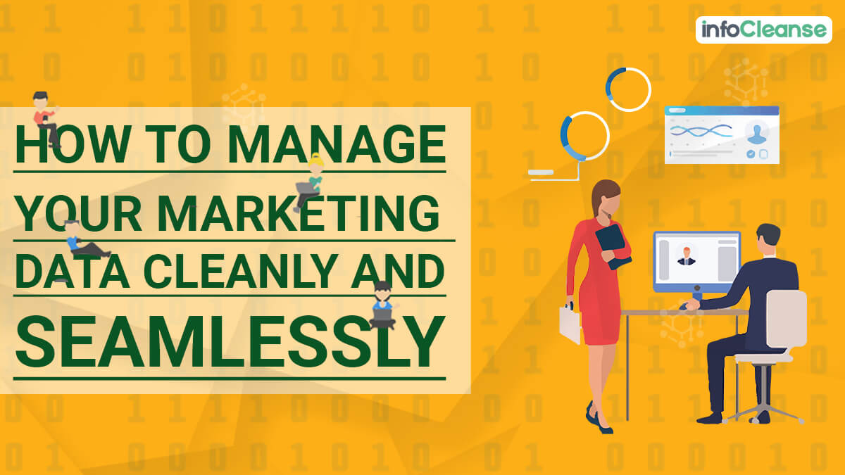 How to Manage your Marketing Data Cleanly and Seamlessly