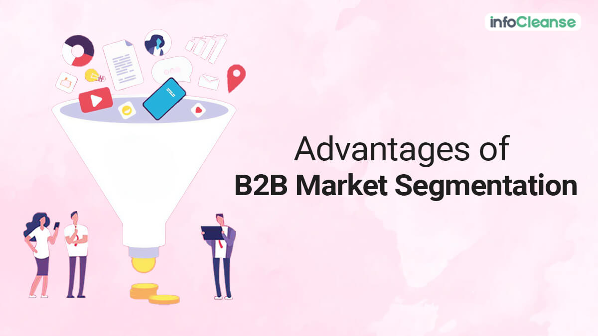 The Advantages of B2B Market Segmentation