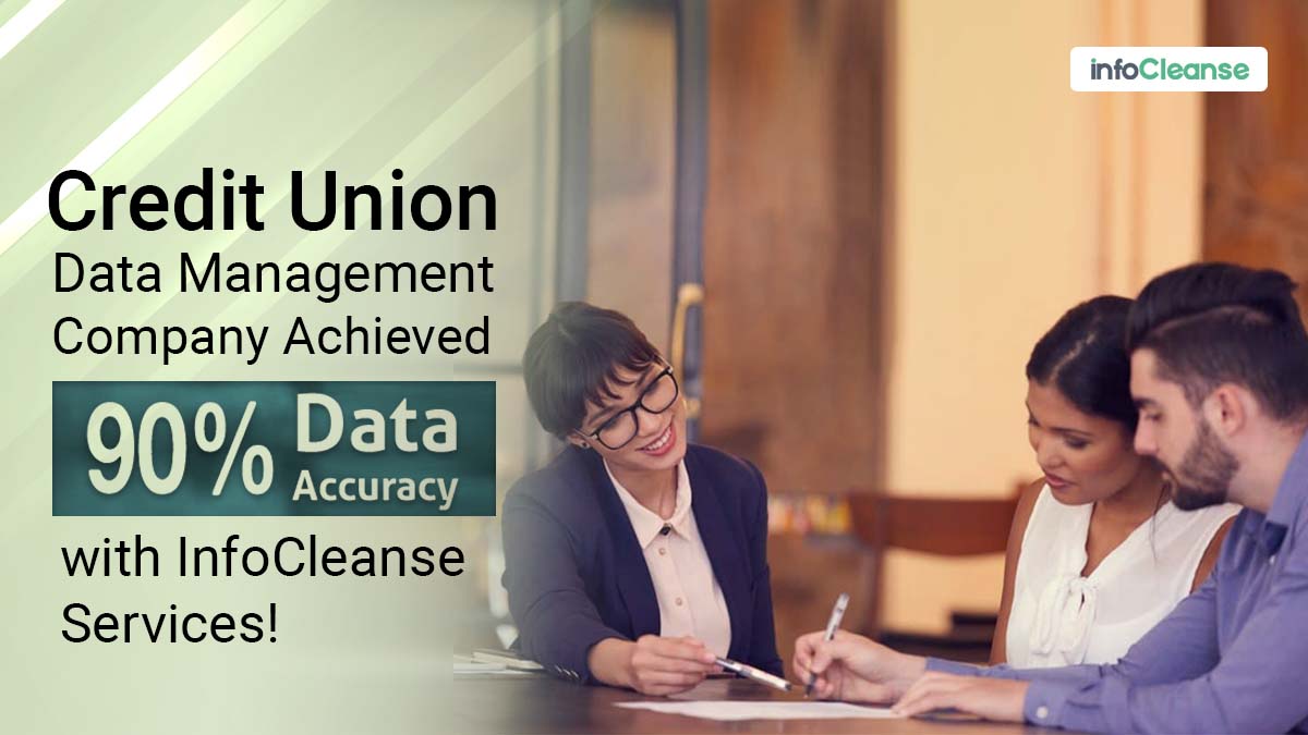 Credit Union Data Management Company Achieved 90% Data Accuracy