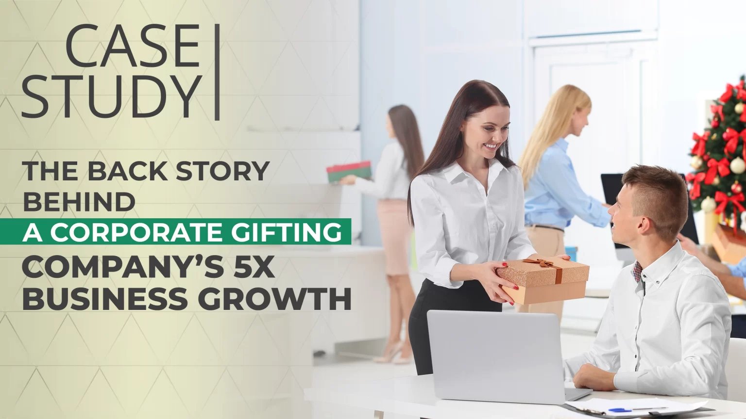 the-back-story-behind-a-corporate-gifting-companys-5x-business-growth