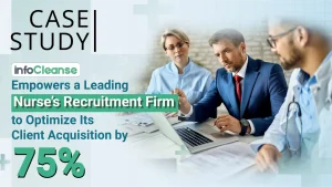 InfoCleanse-Empowers-a-leading-nurses-recruitment-firm-to-optimize-its-client-acquisition-by-75