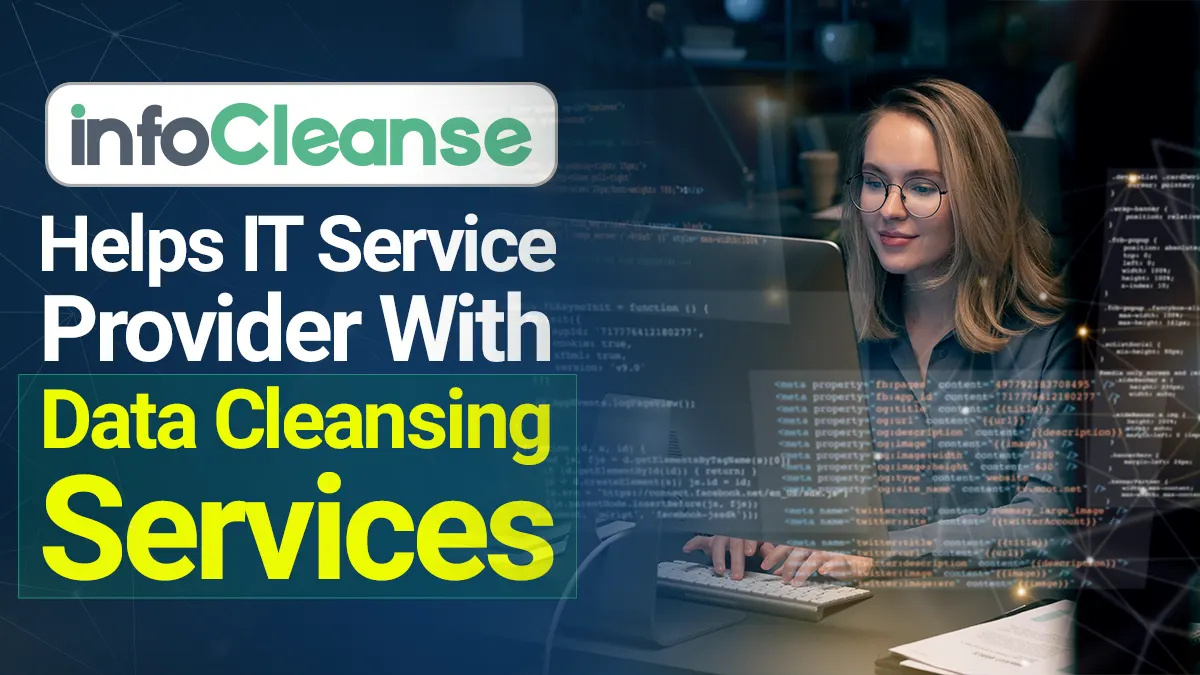 Helps IT Service Provider With Data Cleansing Servicee_Featured Banner